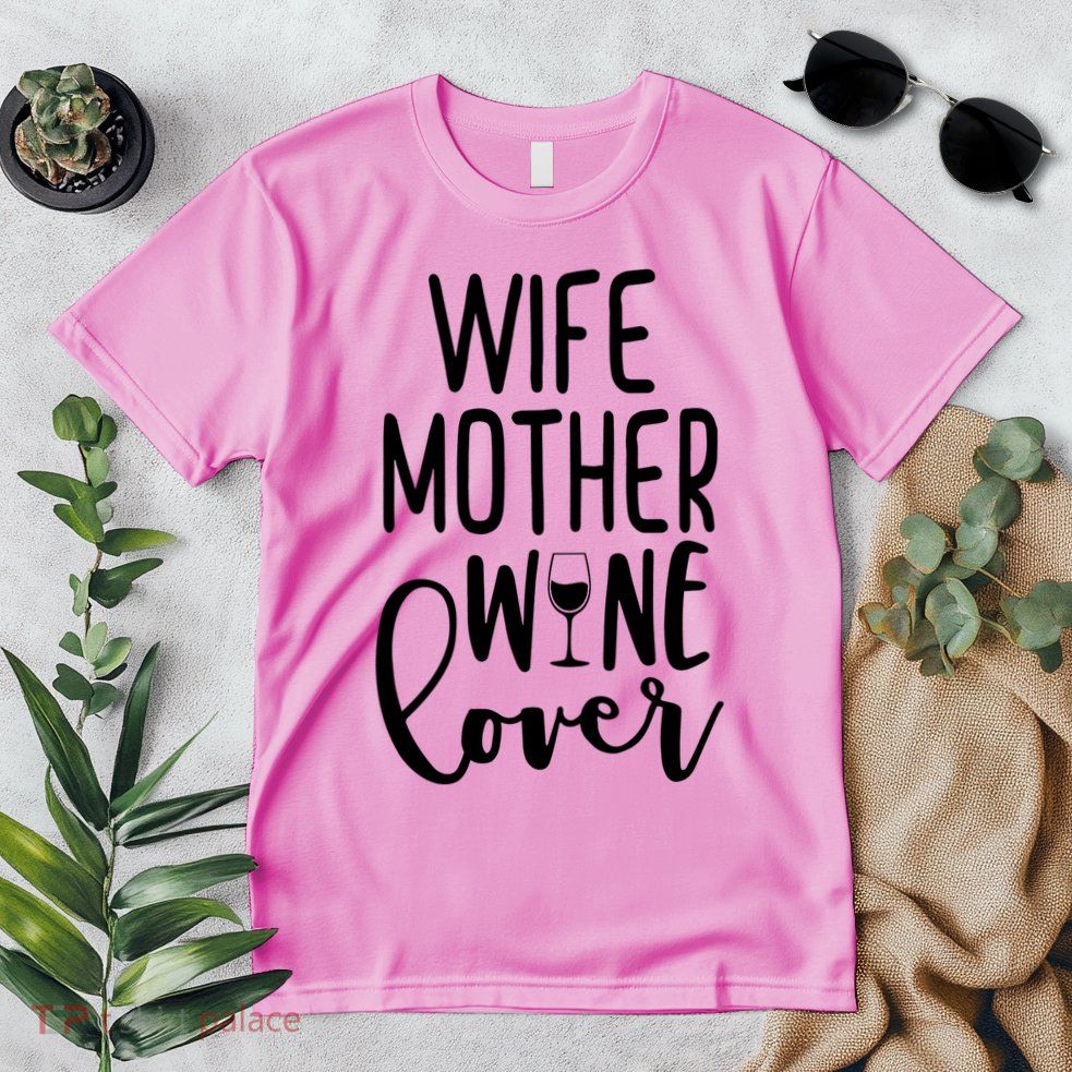Wife Mother Wine Lover Premium T-Shirt