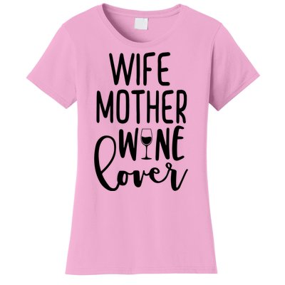 Wife Mother Wine Lover Women's T-Shirt