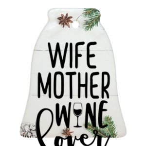 Wife Mother Wine Lover Ceramic Bell Ornament