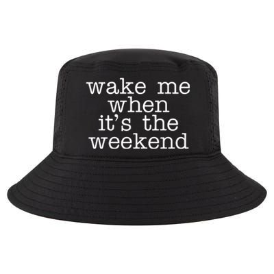 Wake Me When It's The Weekend Cool Comfort Performance Bucket Hat