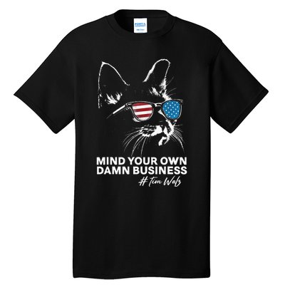 Walz Mind Your Own Damn Business Harris Waltz Cat Lady Tall T-Shirt