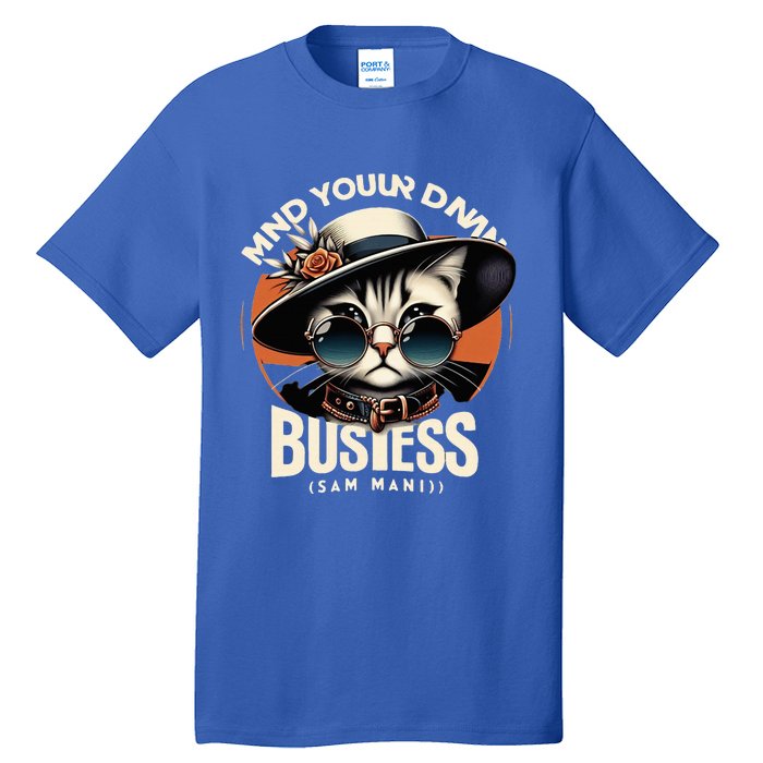 Walz Mind Your Own Damn Business Harris Waltz Cat Lady Tall T-Shirt