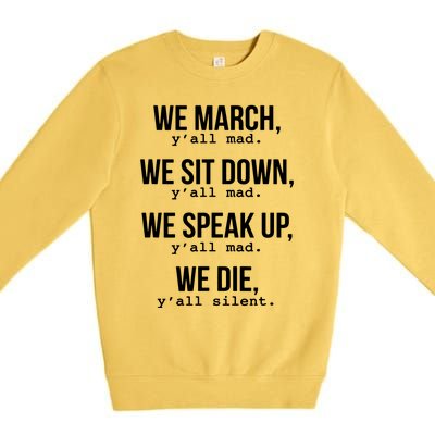 We March, Y'all Mad Civil Rights Premium Crewneck Sweatshirt