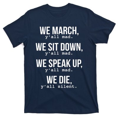 We March, Y'all Mad Civil Rights T-Shirt