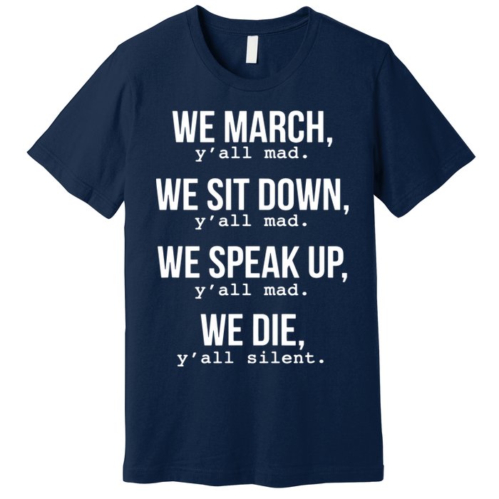 We March, Y'all Mad Civil Rights Premium T-Shirt