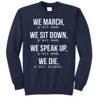 We March, Y'all Mad Civil Rights Tall Sweatshirt