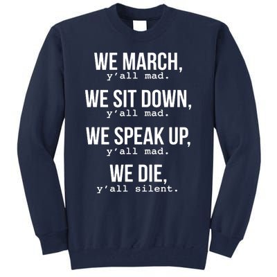 We March, Y'all Mad Civil Rights Tall Sweatshirt