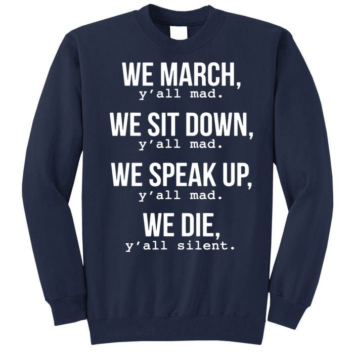 We March, Y'all Mad Civil Rights Tall Sweatshirt