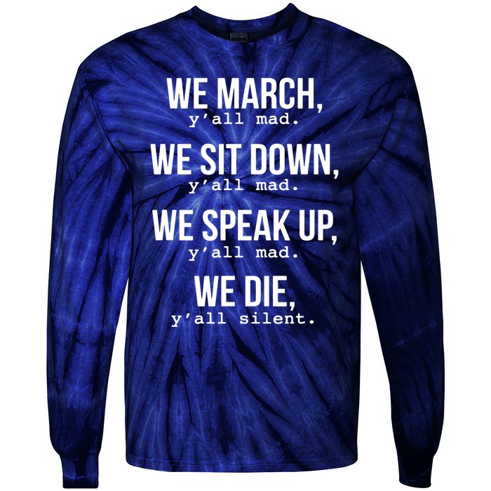 We March, Y'all Mad Civil Rights Tie-Dye Long Sleeve Shirt