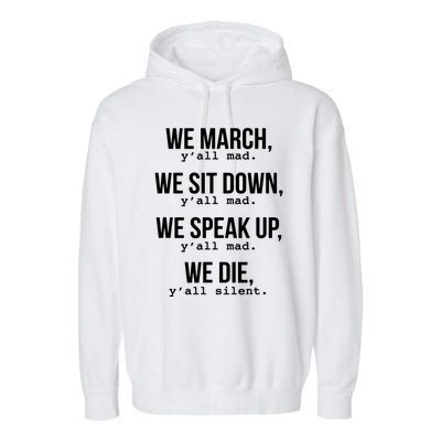 We March, Y'all Mad Civil Rights Garment-Dyed Fleece Hoodie