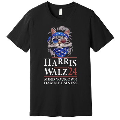 Walz Mind Your Own Damn Business Harris Waltz Cat Lady Premium T-Shirt