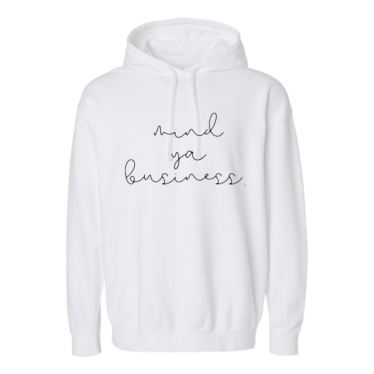 Womens Mind Ya Business Millennial Girl Boy Teenager T Garment-Dyed Fleece Hoodie