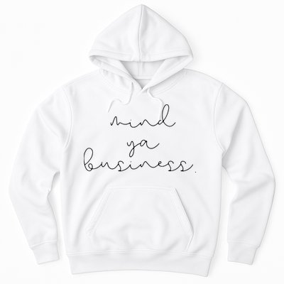 Womens Mind Ya Business Millennial Girl Boy Teenager T Hoodie