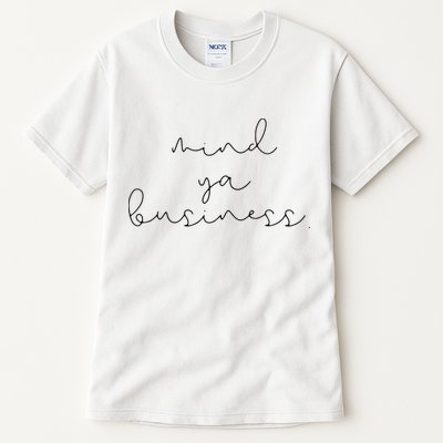 Womens Mind Ya Business Millennial Girl Boy Teenager T Tall T-Shirt