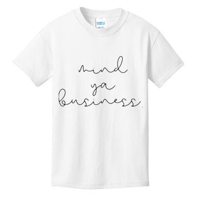 Womens Mind Ya Business Millennial Girl Boy Teenager T Kids T-Shirt