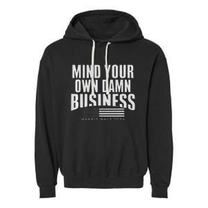 Walz Mind Your Own Damn Business Harris Waltz Premium Garment-Dyed Fleece Hoodie