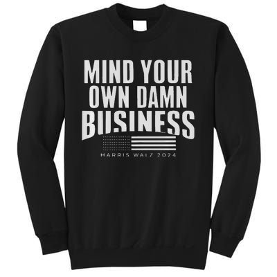 Walz Mind Your Own Damn Business Harris Waltz Premium Sweatshirt