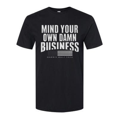 Walz Mind Your Own Damn Business Harris Waltz Premium Softstyle CVC T-Shirt