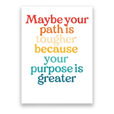 Women Maybe Your Path Is Tougher Because Your Purpose Is Greater V-Neck Poster
