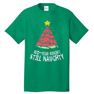 Watermelon Mid Year Report Still Naughty Christmas In July Tall T-Shirt