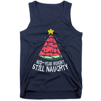 Watermelon Mid Year Report Still Naughty Christmas In July Tank Top