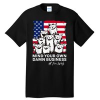 Walz Mind Your Own Damn Business Harris Waltz Cat Lady Tall T-Shirt