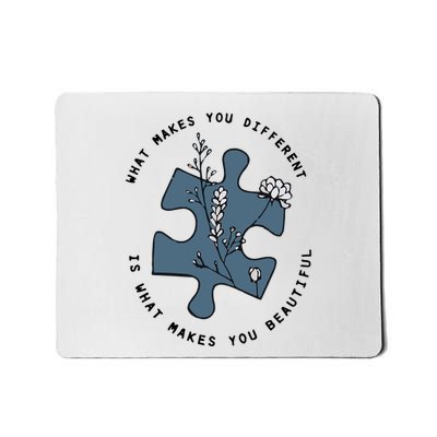 What Makes You Different Is What Makes You Beautiful Mousepad