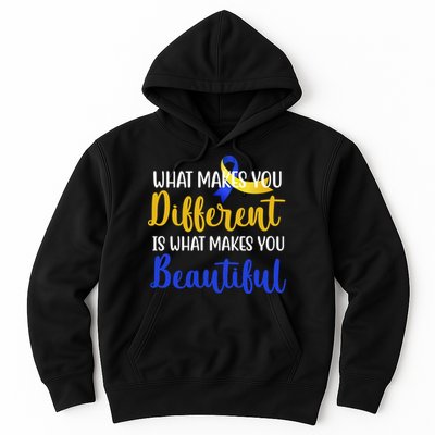 What Makes You Different Is What Makes You Beautiful Down Syndrome Hoodie