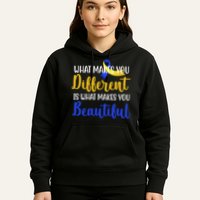 What Makes You Different Is What Makes You Beautiful Down Syndrome Hoodie