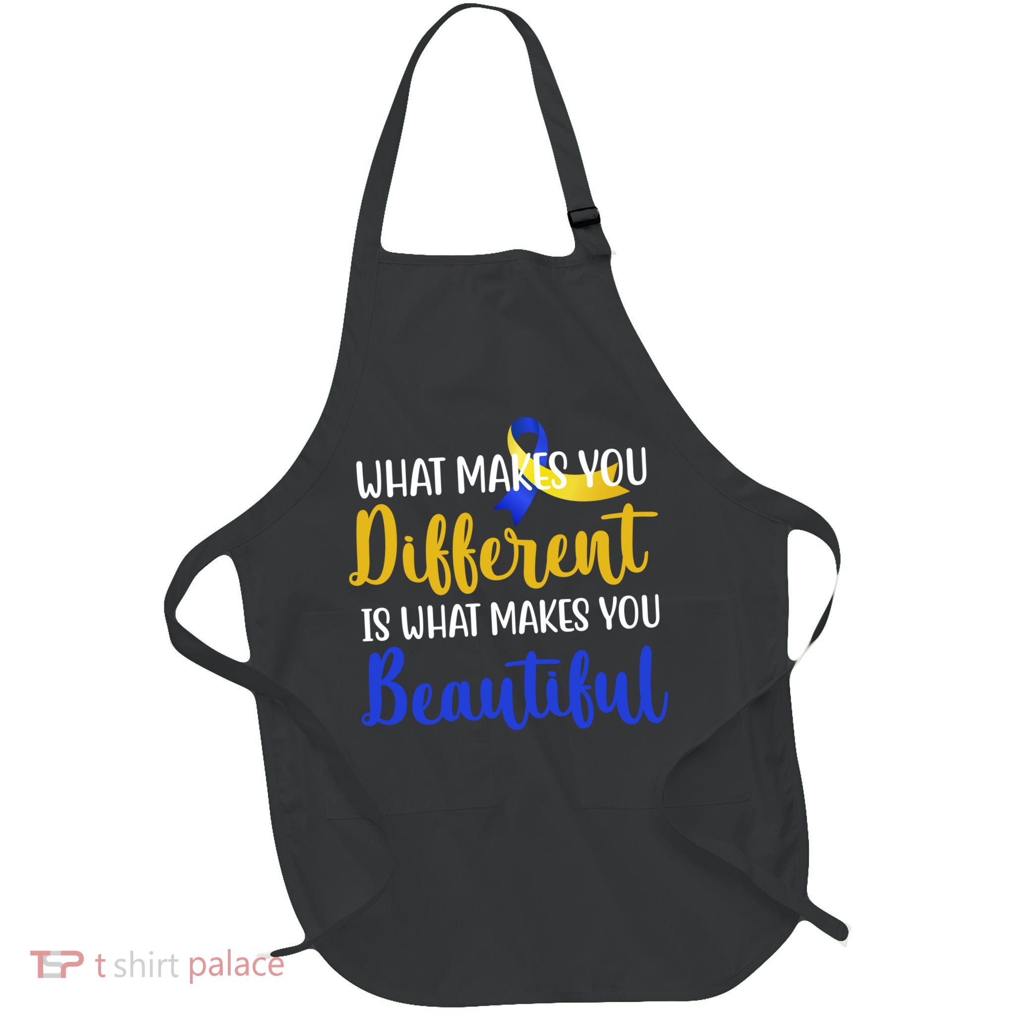What Makes You Different Is What Makes You Beautiful Down Syndrome Full-Length Apron With Pockets