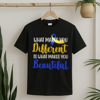 What Makes You Different Is What Makes You Beautiful Down Syndrome T-Shirt