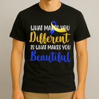 What Makes You Different Is What Makes You Beautiful Down Syndrome T-Shirt