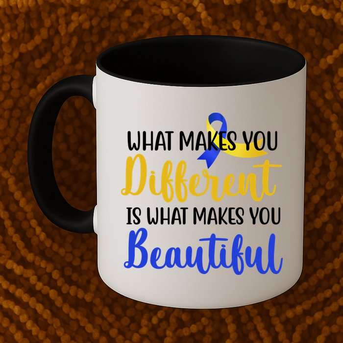What Makes You Different Is What Makes You Beautiful Down Syndrome Mug