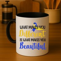 What Makes You Different Is What Makes You Beautiful Down Syndrome Mug