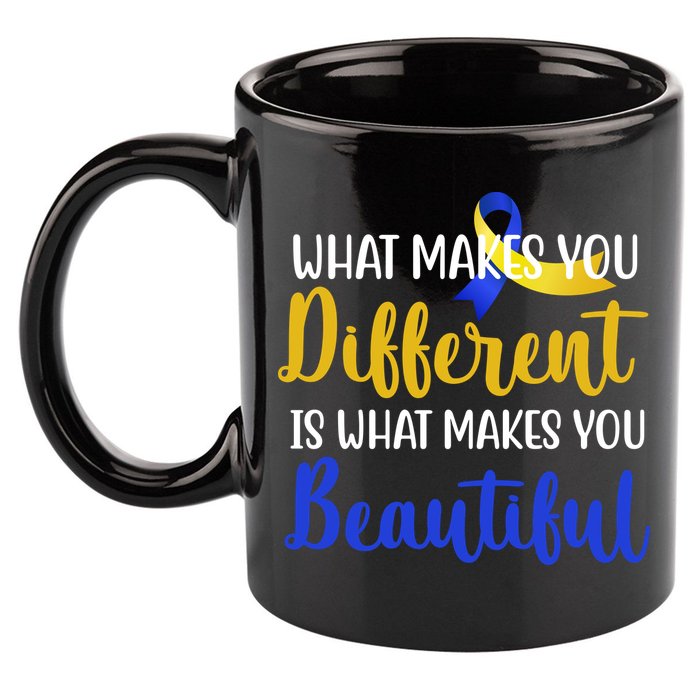 What Makes You Different Is What Makes You Beautiful Down Syndrome 11oz C Handle Ceramic Mug