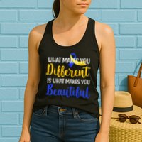 What Makes You Different Is What Makes You Beautiful Down Syndrome Womens Tank Top