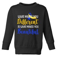 What Makes You Different Is What Makes You Beautiful Down Syndrome Toddler Sweatshirt