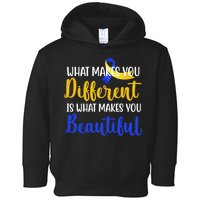 What Makes You Different Is What Makes You Beautiful Down Syndrome Toddler Hoodie