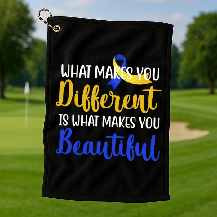 What Makes You Different Is What Makes You Beautiful Down Syndrome Golf Towel