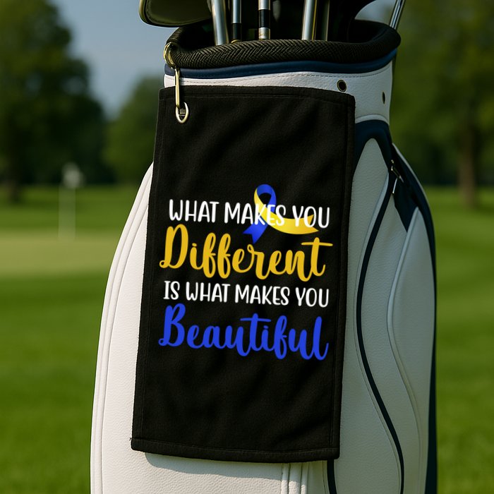 What Makes You Different Is What Makes You Beautiful Down Syndrome Golf Towel