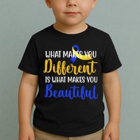 What Makes You Different Is What Makes You Beautiful Down Syndrome Toddler T-Shirt