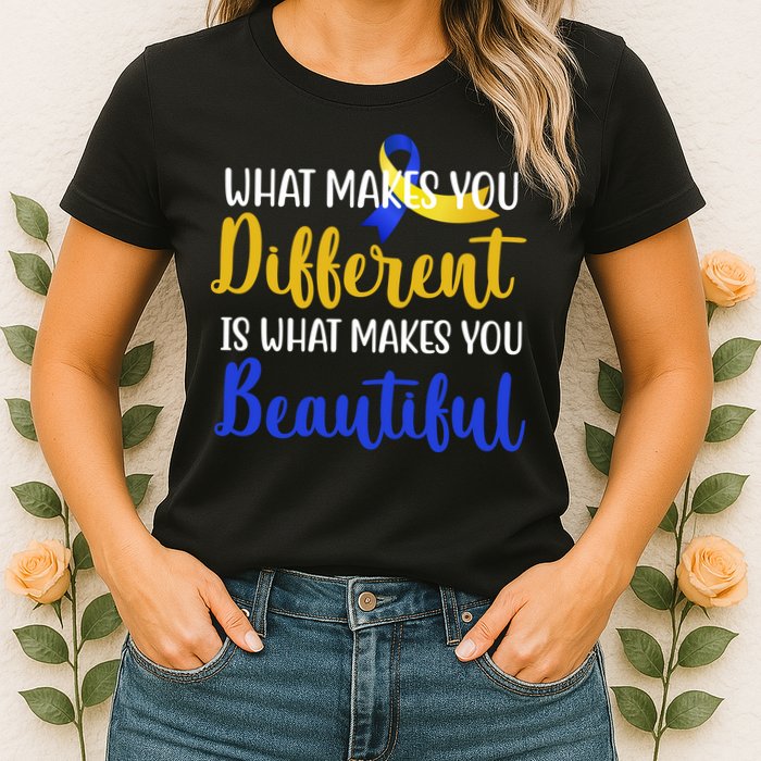 What Makes You Different Is What Makes You Beautiful Down Syndrome Womens T-Shirt