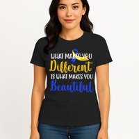 What Makes You Different Is What Makes You Beautiful Down Syndrome Womens T-Shirt