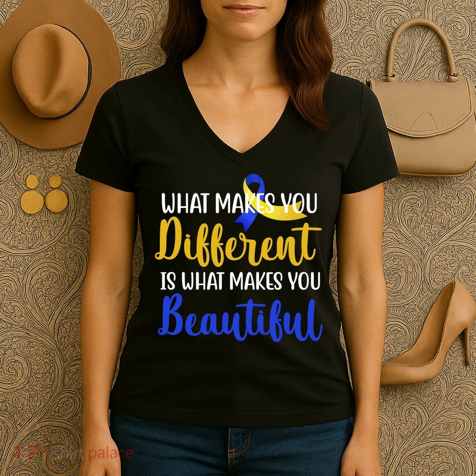 What Makes You Different Is What Makes You Beautiful Down Syndrome Women's V-Neck T-Shirt