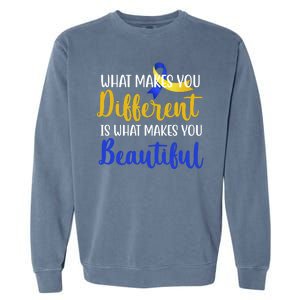 What Makes You Different Is What Makes You Beautiful Down Syndrome Garment-Dyed Sweatshirt