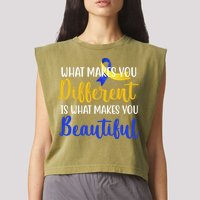 What Makes You Different Is What Makes You Beautiful Down Syndrome Garment-Dyed Women's Muscle Tee
