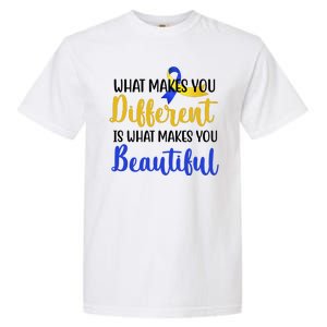 What Makes You Different Is What Makes You Beautiful Down Syndrome Garment-Dyed Heavyweight T-Shirt