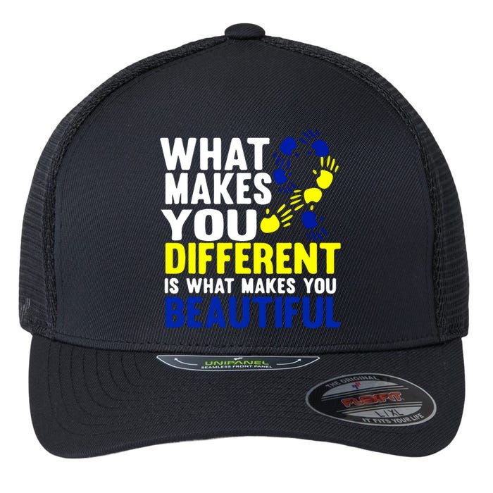 What Makes You Different Is What Make You Beautiful Down Syndrome Gift Flexfit Unipanel Trucker Cap