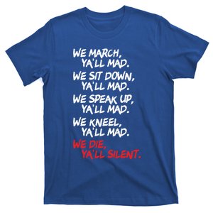 We March Yall Mad Cute Gift Peaceful Protest Rights Rally Gift T-Shirt