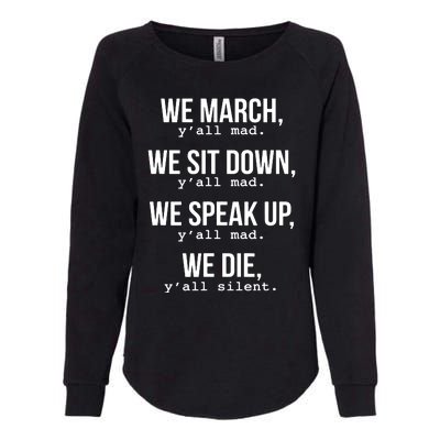 We March, Y'all Mad For Civil Rights Womens California Wash Sweatshirt